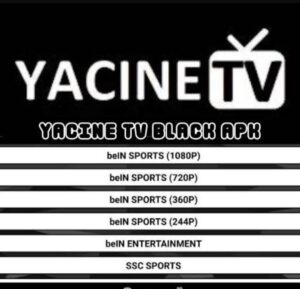 تحميل ياسين تيفي بلاك للاندرويد Yacine TV BLACK.V4.0.APK.2026 اخر اصدار 1