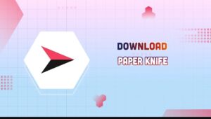 تحميل تطبيق Paper Knife للاندرويد APK.2026 بيبر كنيف اخر اصدار 2